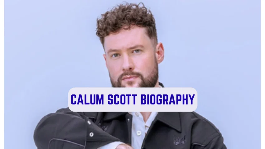 Calum Scott Biography