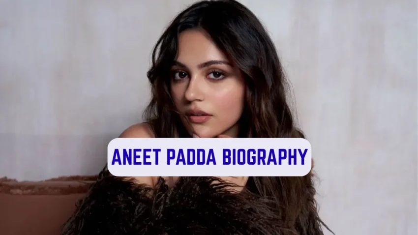 aneet padda biography​