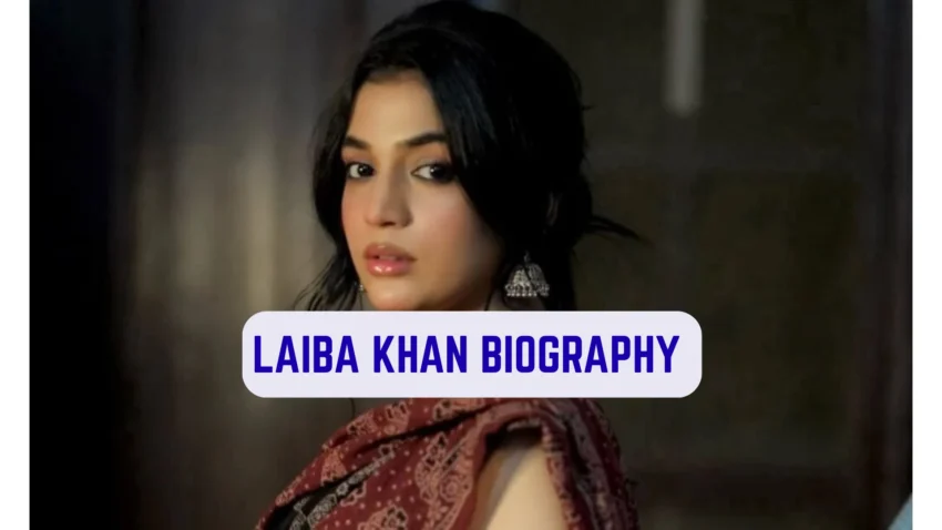 Laiba Khan Biography